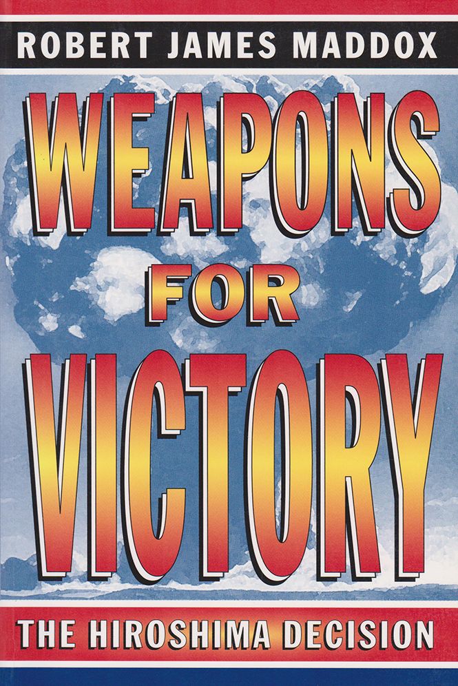 Weapons for Victory: The Hiroshima Decision