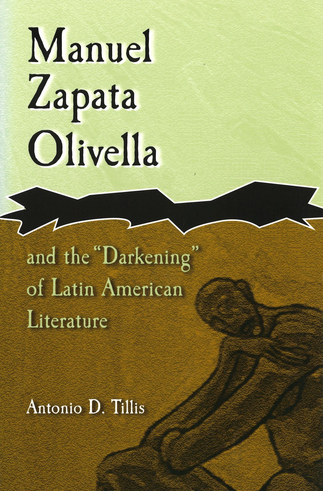 Manuel Zapata Olivella and the ''Darkening'' of Latin American Literature