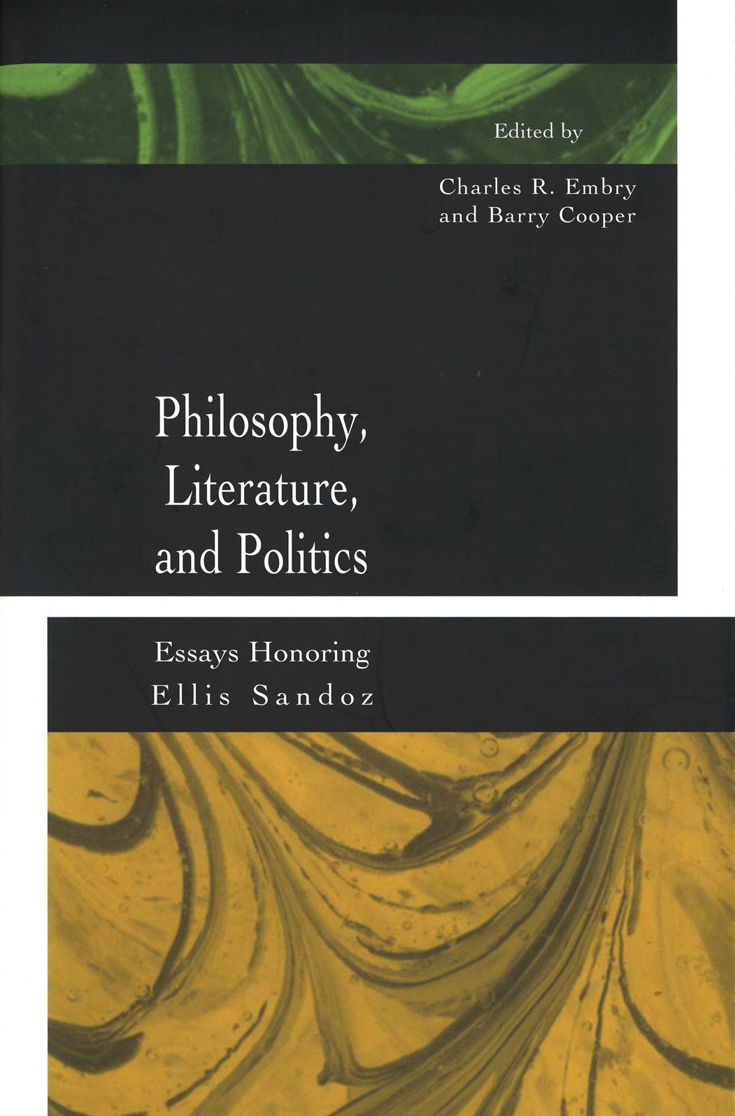 Philosophy, Literature, and Politics: Essays Honoring Ellis Sandoz