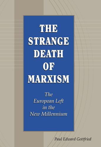 Strange Death of Marxism: The European Left in the New Millennium