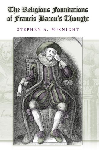 Religious Foundations of Francis Bacon's Thought