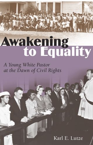 Awakening to Equality: A Young White Pastor at the Dawn of Civil Rights