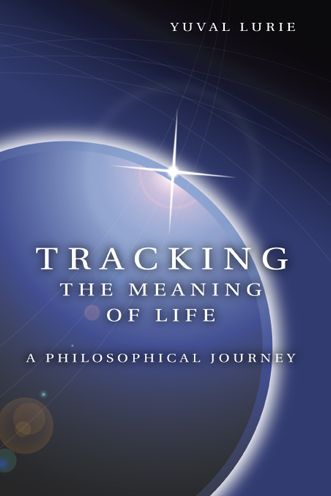 Tracking the Meaning of Life: A Philosophical Journey