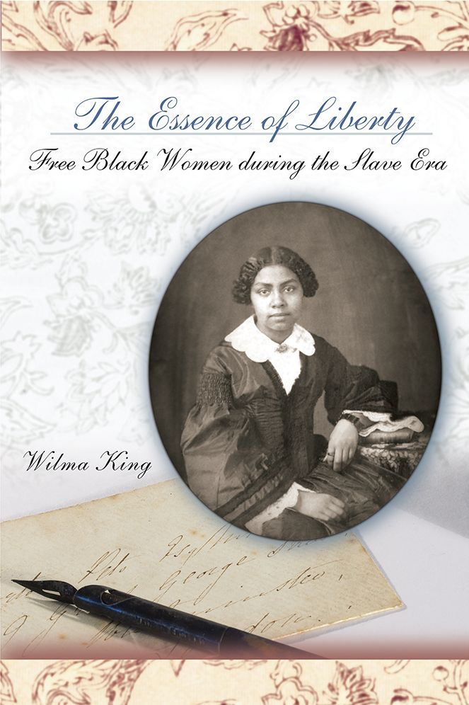 Essence of Liberty: Free Black Women During the Slave Era
