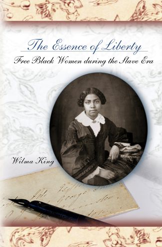 Essence of Liberty: Free Black Women During the Slave Era