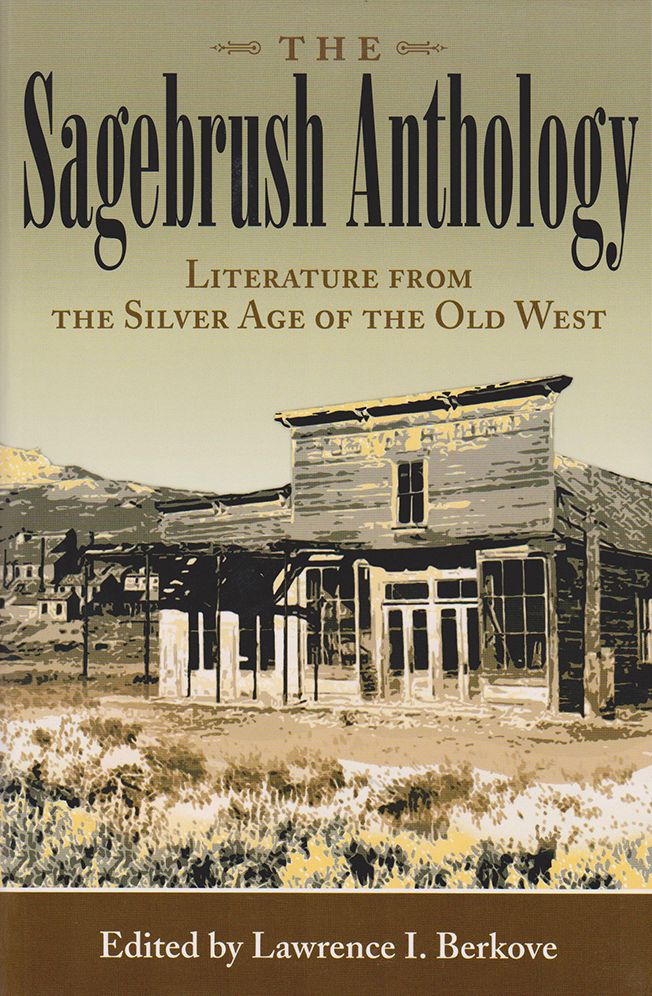 Sagebrush Anthology: Literature from the Silver Age of the Old West