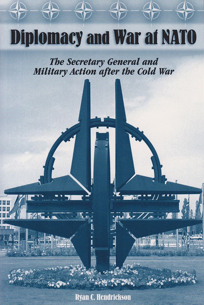 Diplomacy and War at NATO: The Secretary General and Military Action after the Cold War