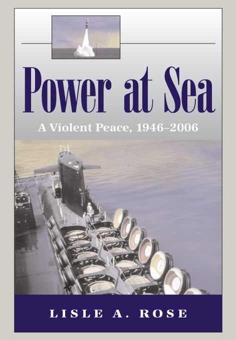 Power at Sea, Volume 3: The Violent Peace, 1946-2006