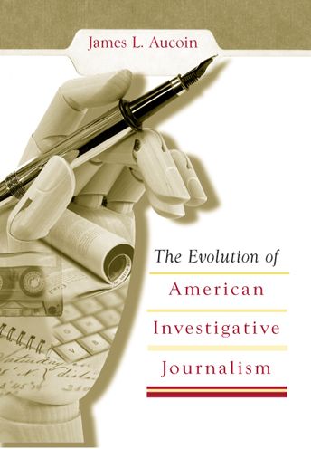 Evolution of America Investigative Journalism