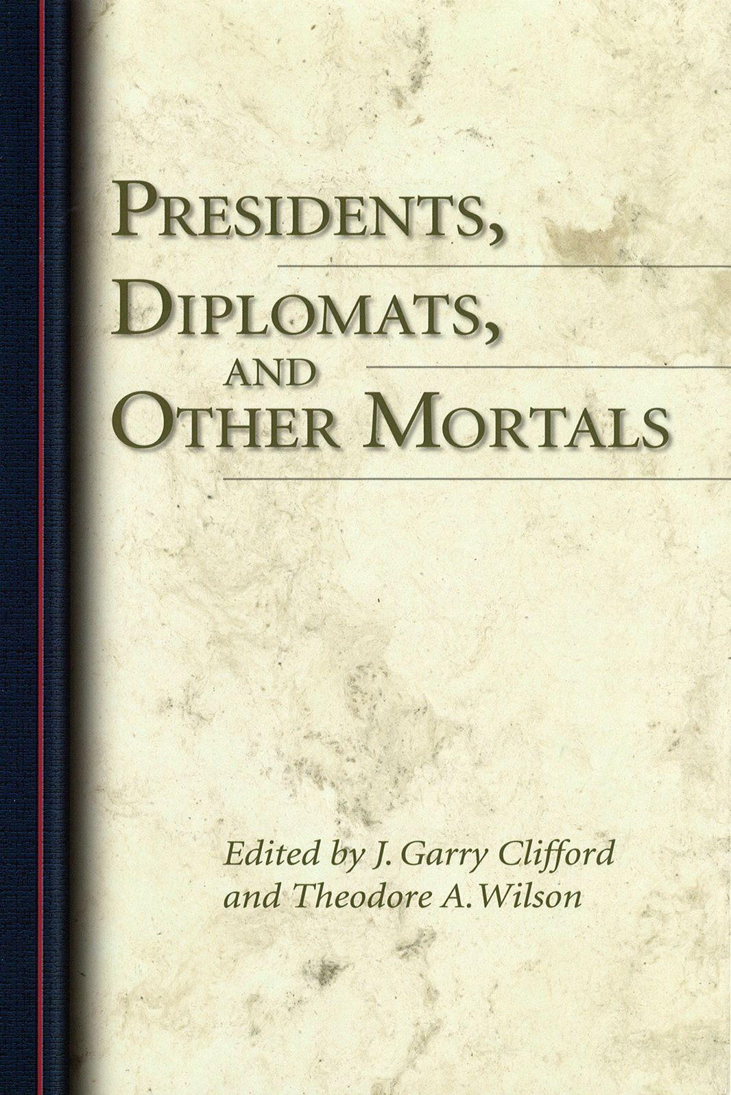 Presidents, Diplomats and Other Mortals