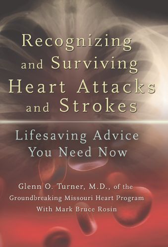 Recognizing and Surviving Heart Attacks and Strokes: Lifesaving Advice You Need Now