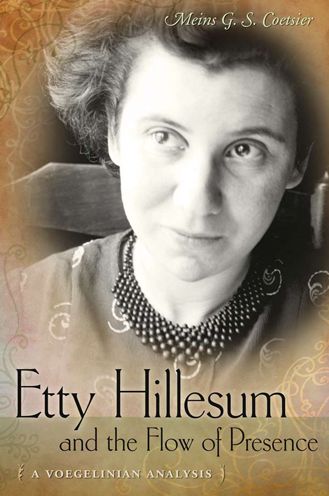 Etty Hillesum and the Flow of Presence: A Voegelinian Analysis