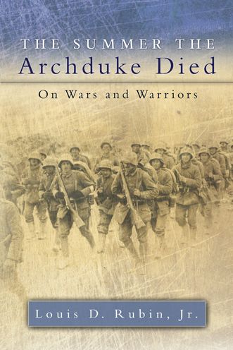 Summer the Archduke Died: On Wars and Warriors