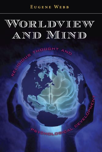 Worldview and Mind: Religious Thought and Psychological Development