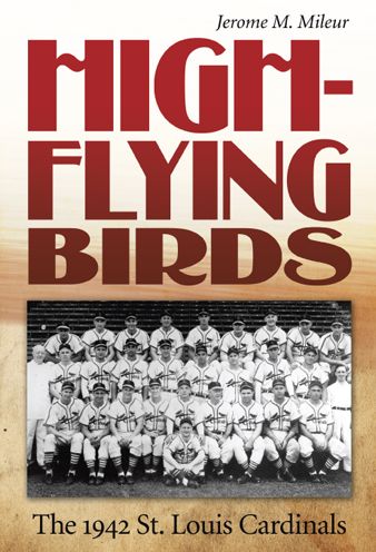 High-Flying Birds: The 1942 St. Louis Cardinals