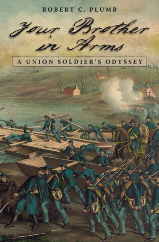 Your Brother in Arms: A Union Soldier's Odyssey