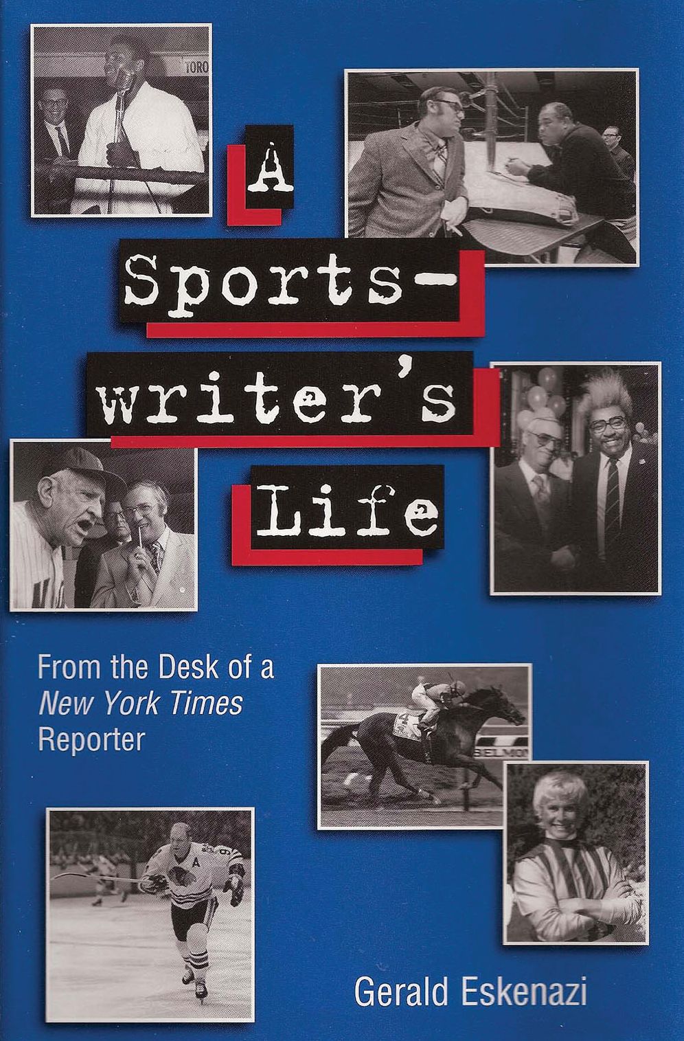 A Sportswriter's Life: From the Desk of a New York Times Reporter