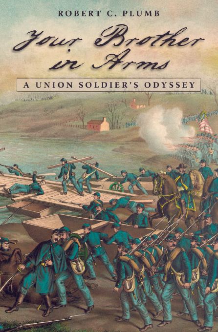 Your Brother in Arms: A Union Soldier's Odyssey