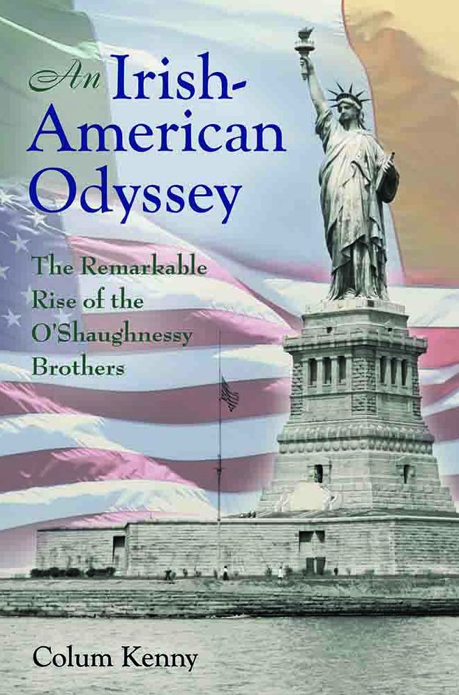 An Irish-American Odyssey: The Remarkable Rise of the O'Shaughnessy Brothers