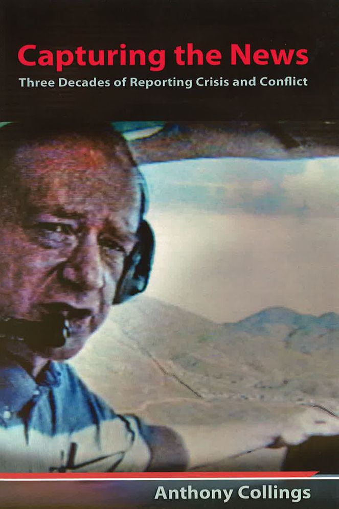 Capturing the News: Three Decades of Reporting Crisis and Conflict