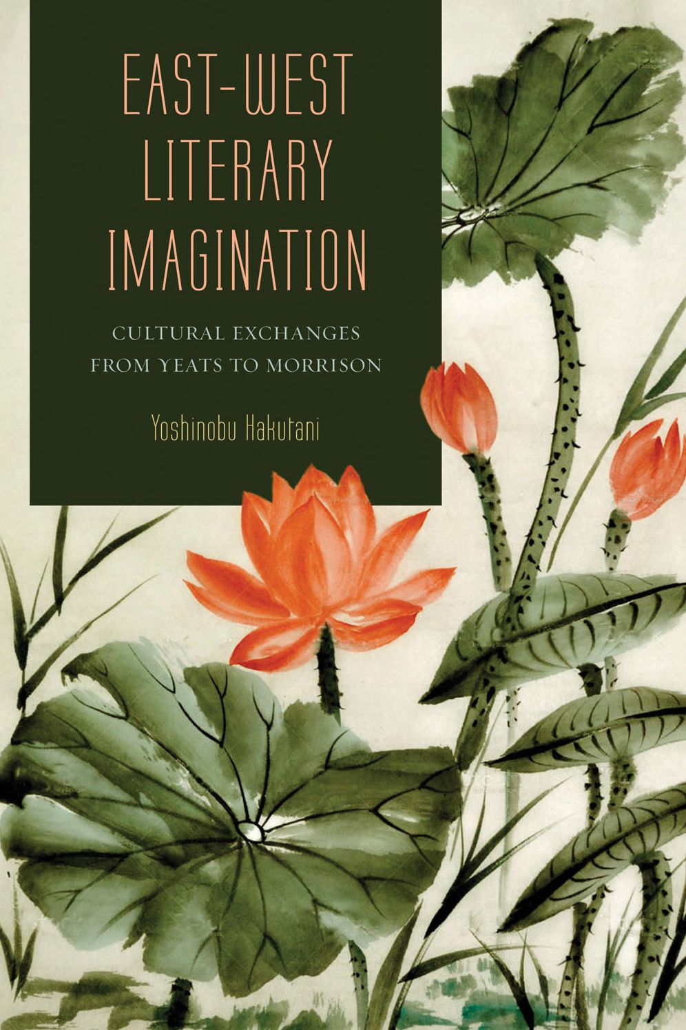 East-West Literary Imagination: Cultural Exchanges from Yeats to Morrison