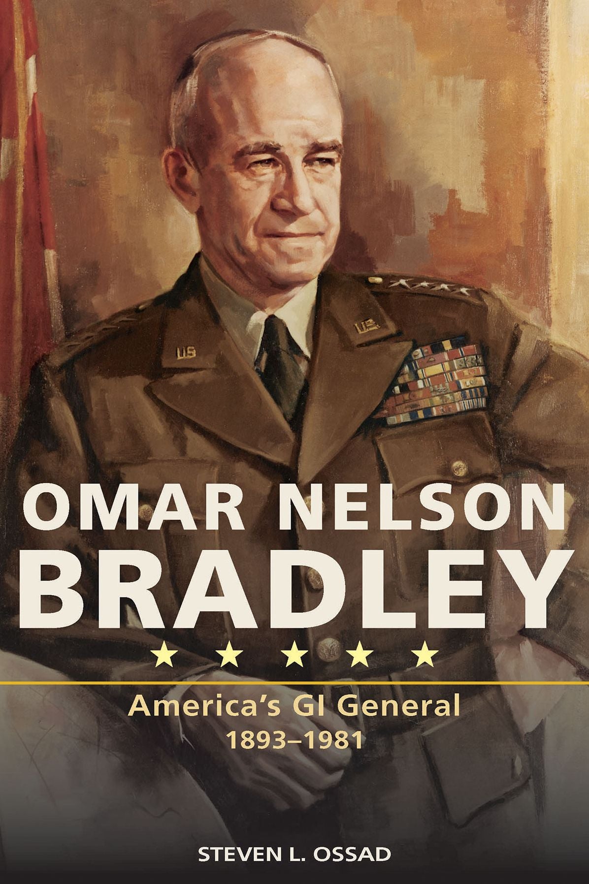 Omar Nelson Bradley: America's GI General