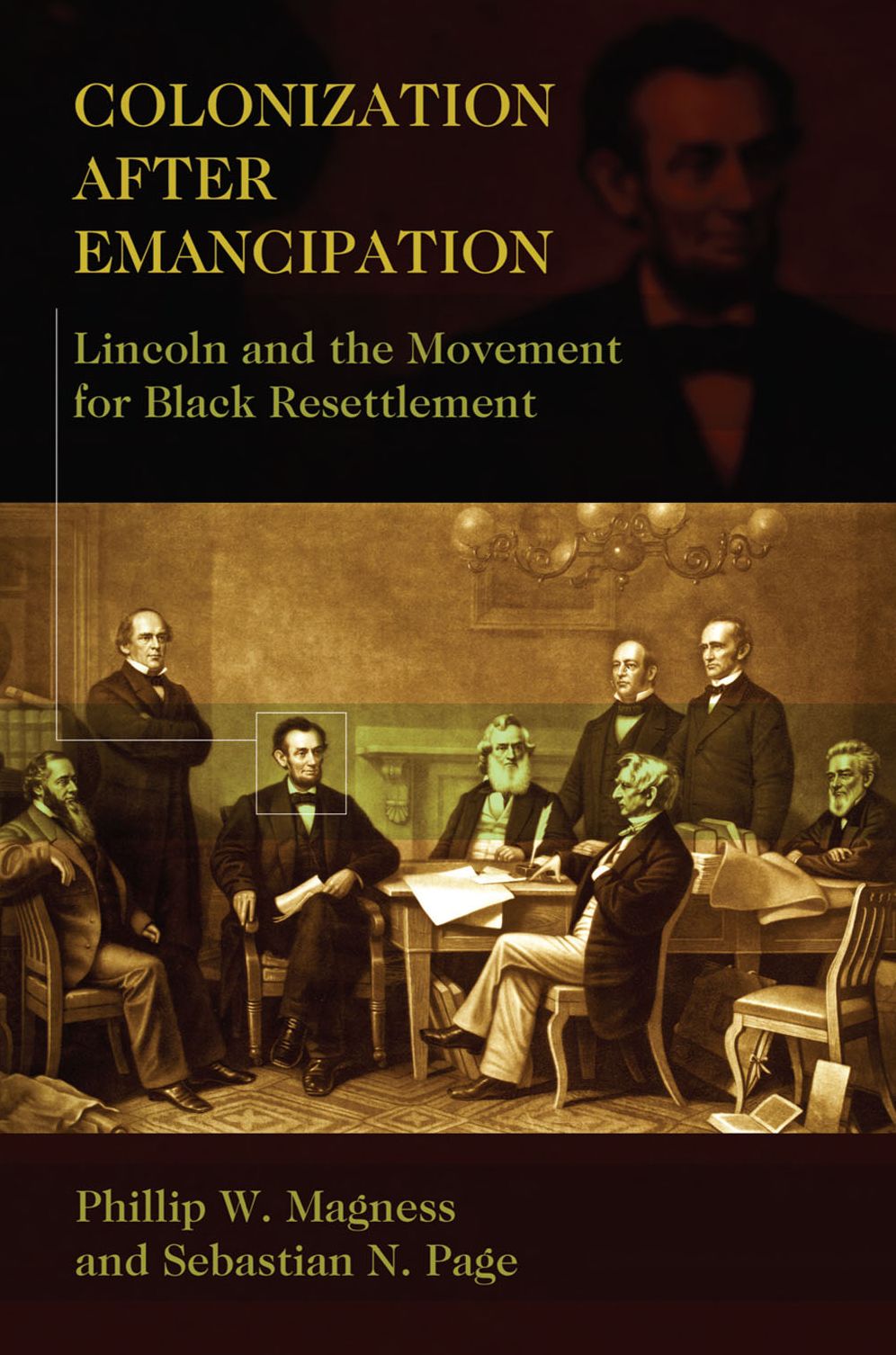 Colonization After Emancipation: Lincoln and the Movement for Black Resettlement