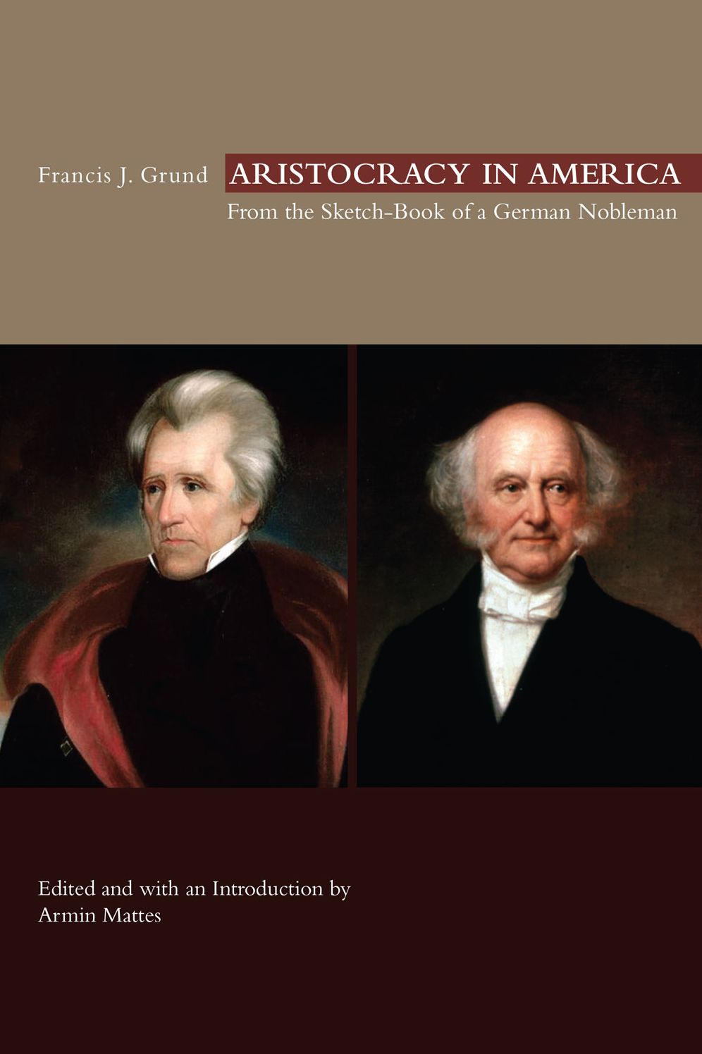Aristocracy in America: From the Sketch-Book of a German Nobleman