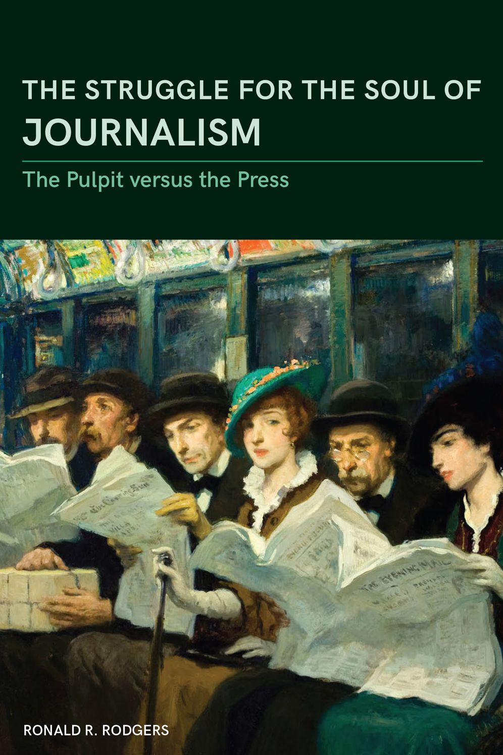 The Struggle for the Soul of Journalism: The Pulpit versus the Press, 1833-1923