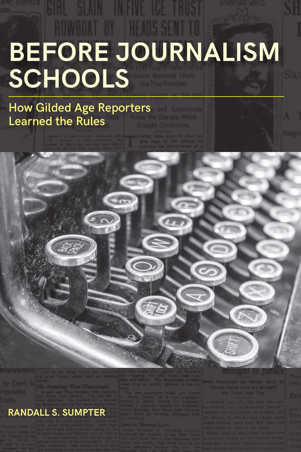 Before Journalism Schools: How Gilded Age Reporters Learned the Rules