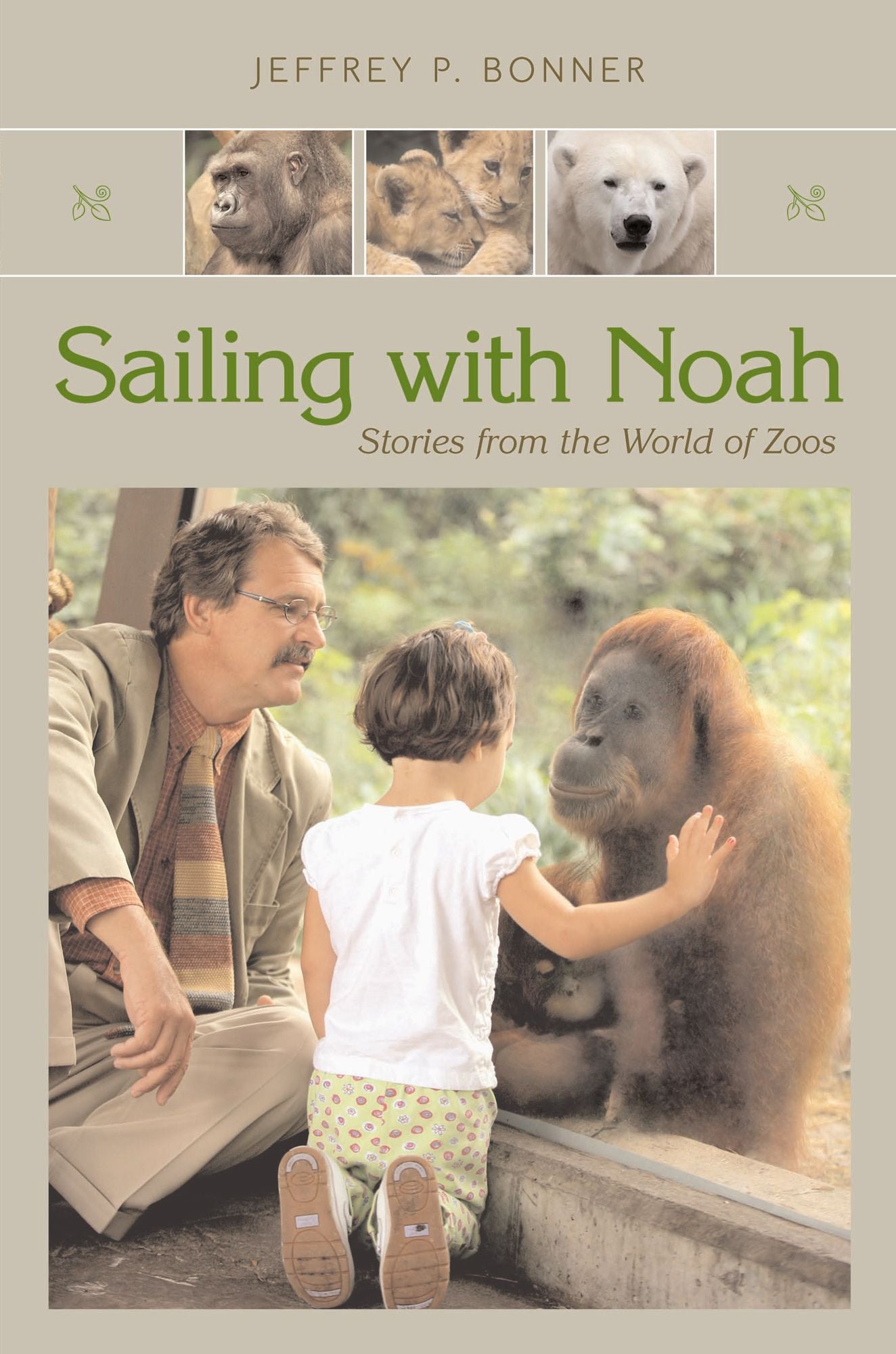 Sailing with Noah: Stories from the World of Zoos