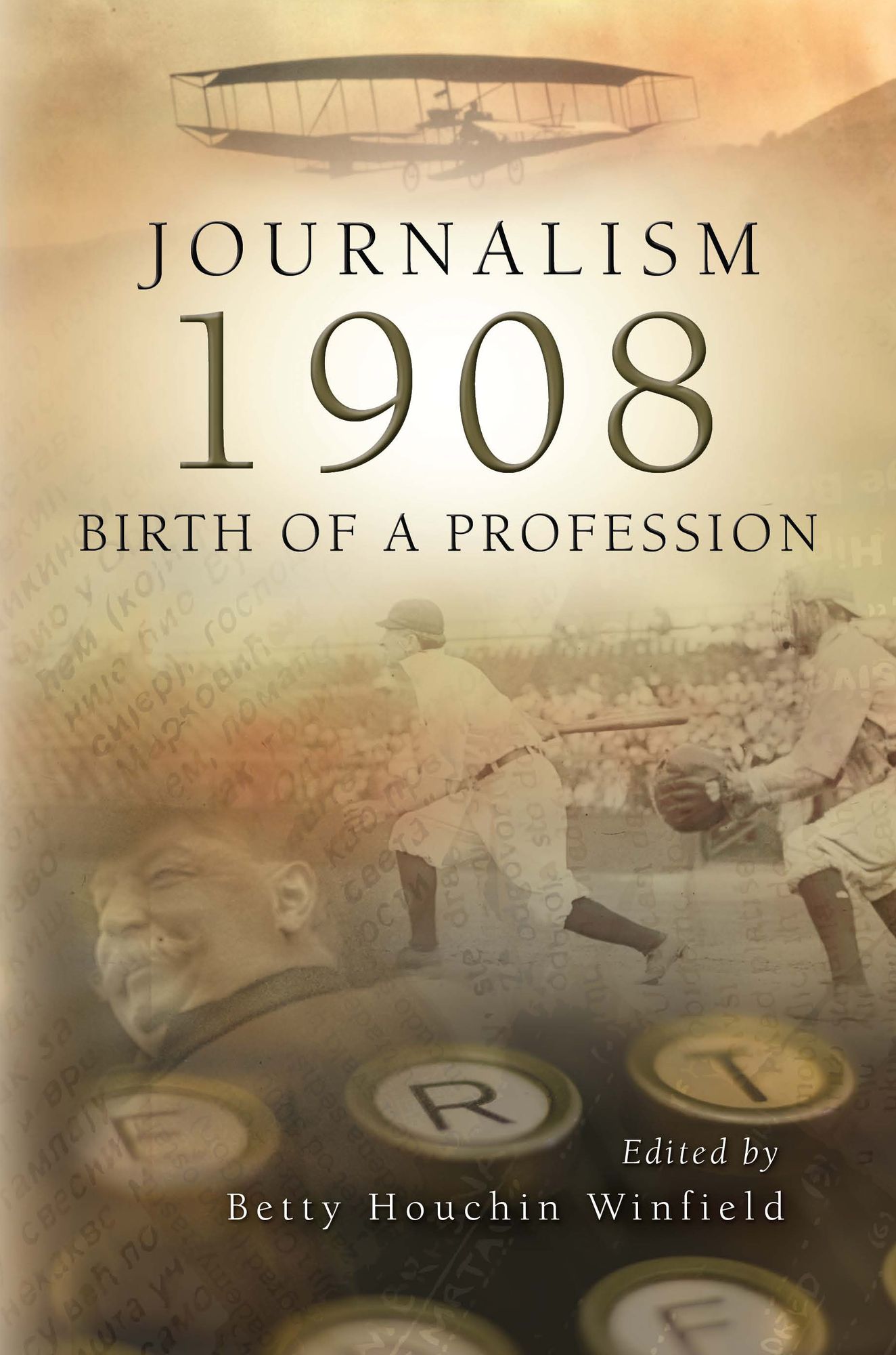 Journalism 1908: Birth of a Profession