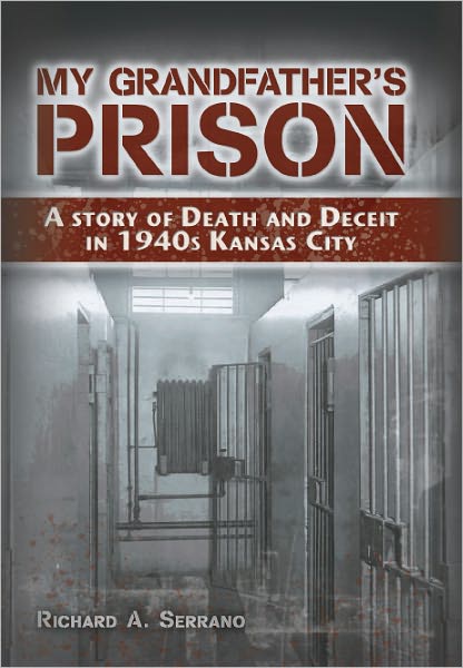 My Grandfather's Prison: A Story of Death and Deceit in 1940s Kansas City