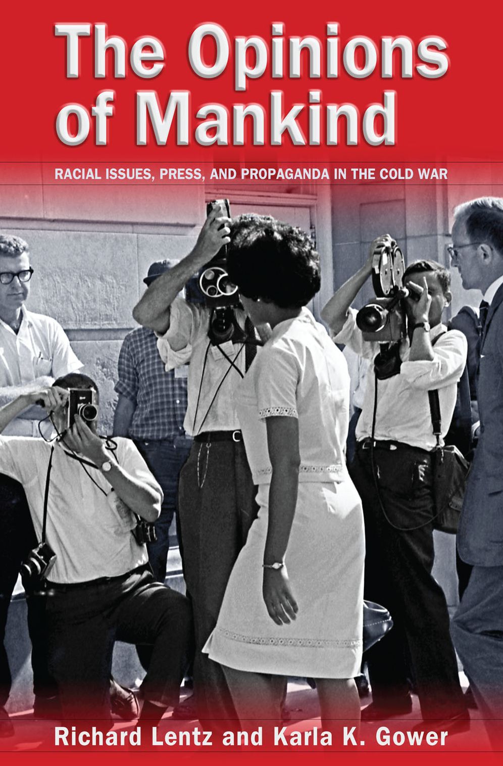 The Opinions of Mankind: Racial Issues, Press, and Propaganda in the Cold War