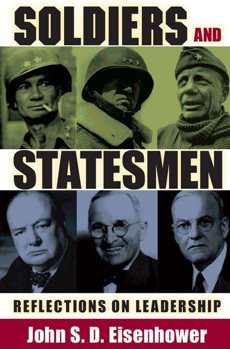 Soldiers and Statesmen: Reflections on Leadership