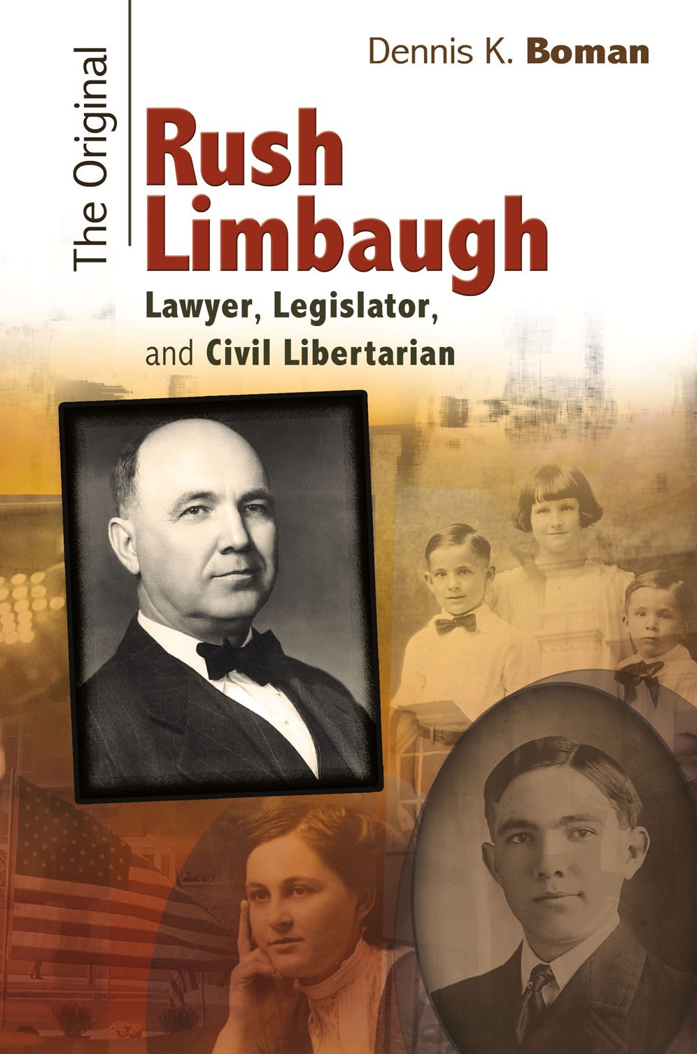 The Original Rush Limbaugh: Lawyer, Legislator, and Civil Libertarian