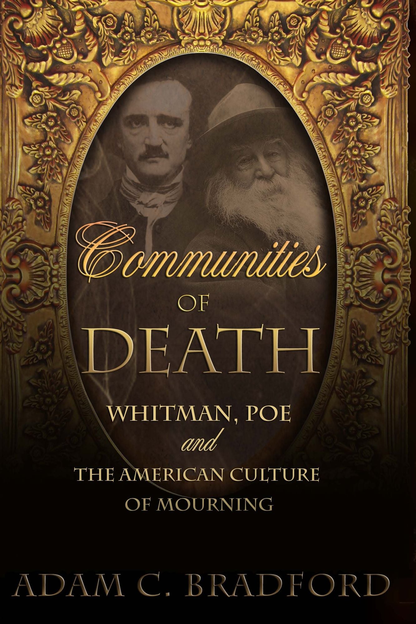 Communities of Death: Whitman, Poe, and the American Culture of Mourning