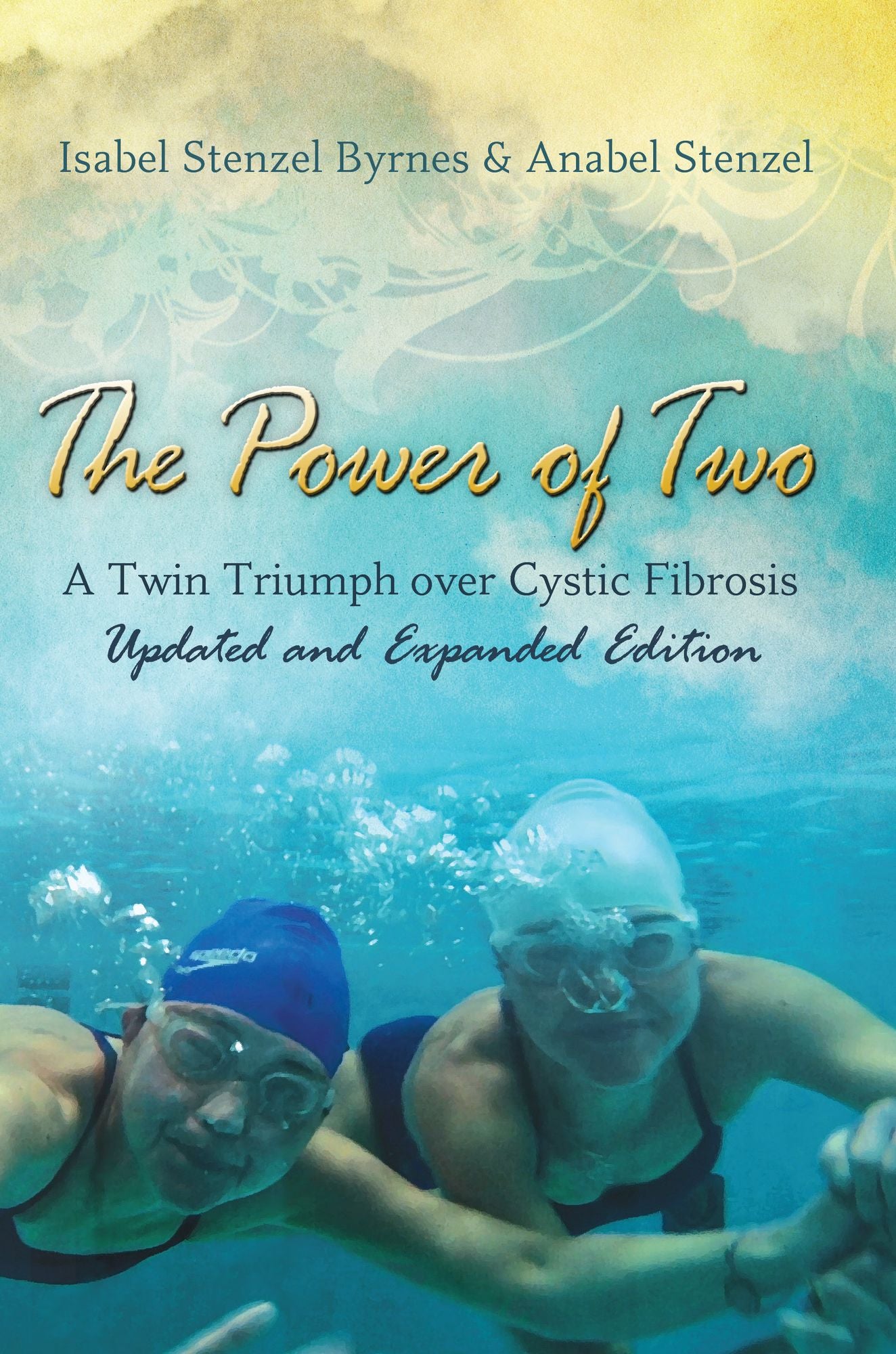 The Power of Two: A Twin Triumph over Cystic Fibrosis, Updated and Expanded Edition