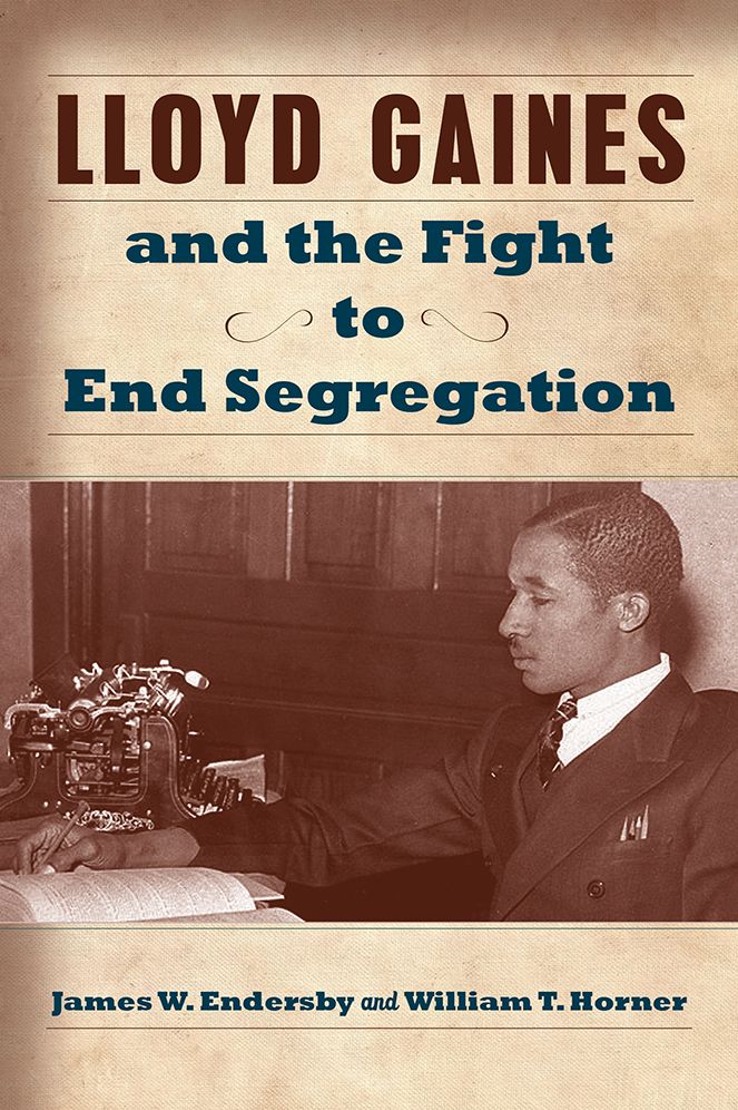 Lloyd Gaines and the Fight to End Segregation