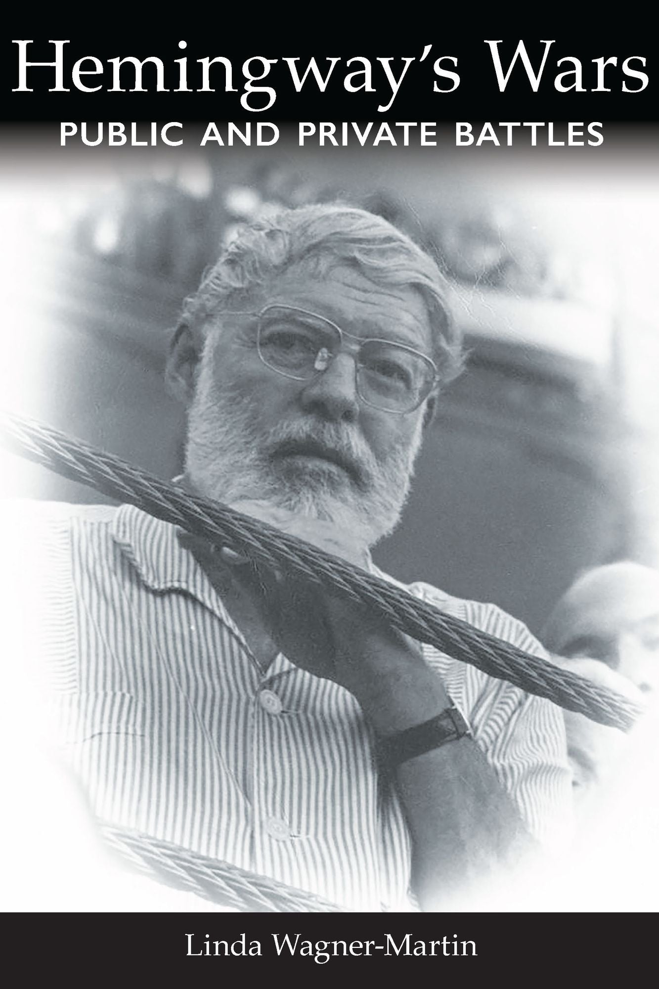 Hemingway's Wars: Public and Private Battles