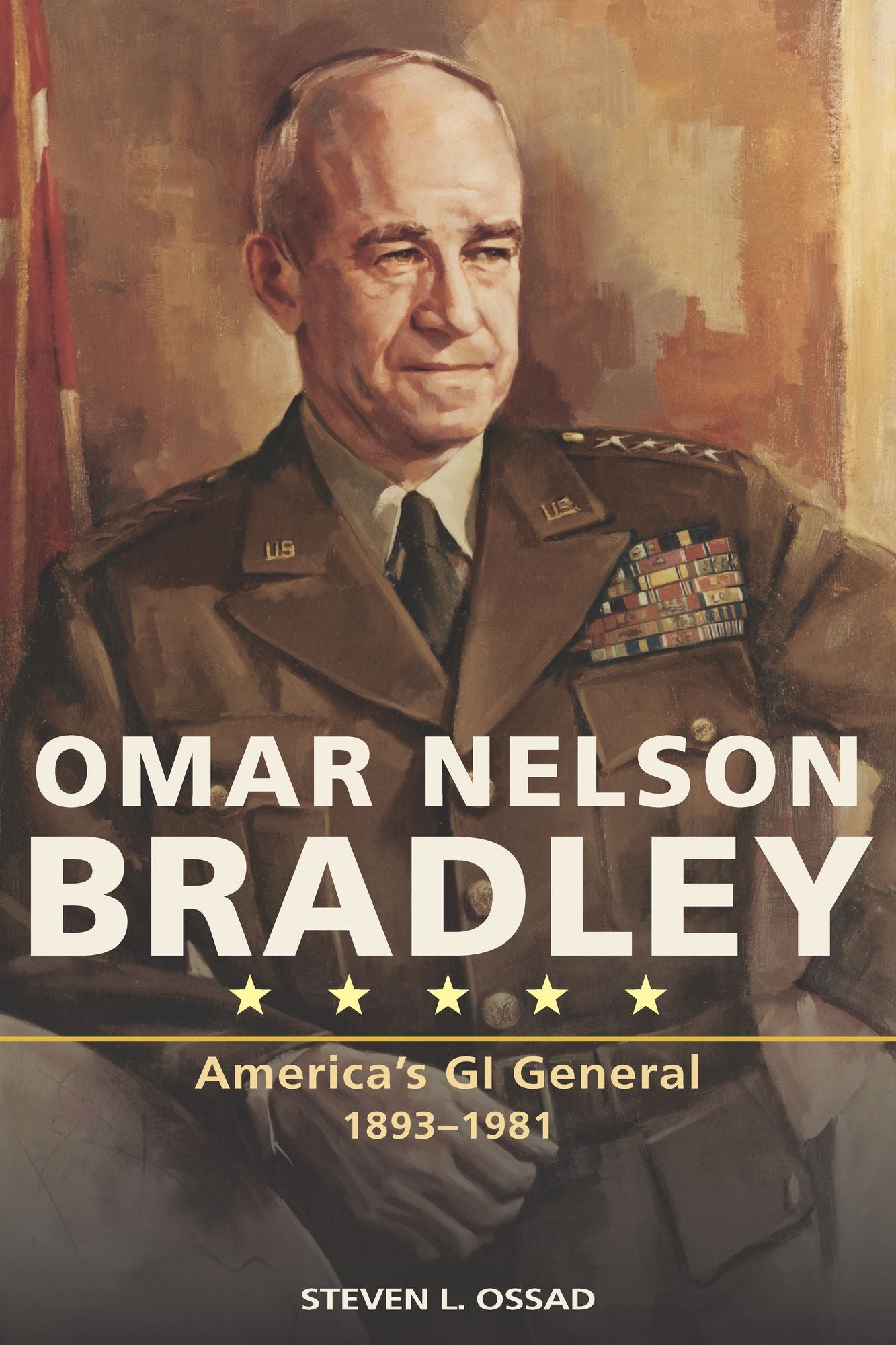 Omar Nelson Bradley: America's GI General