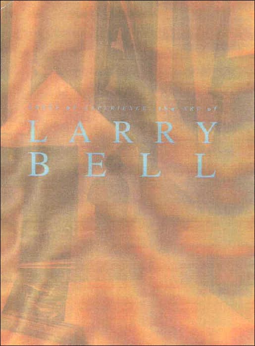 Zones of Experience: The Art of Larry Bell