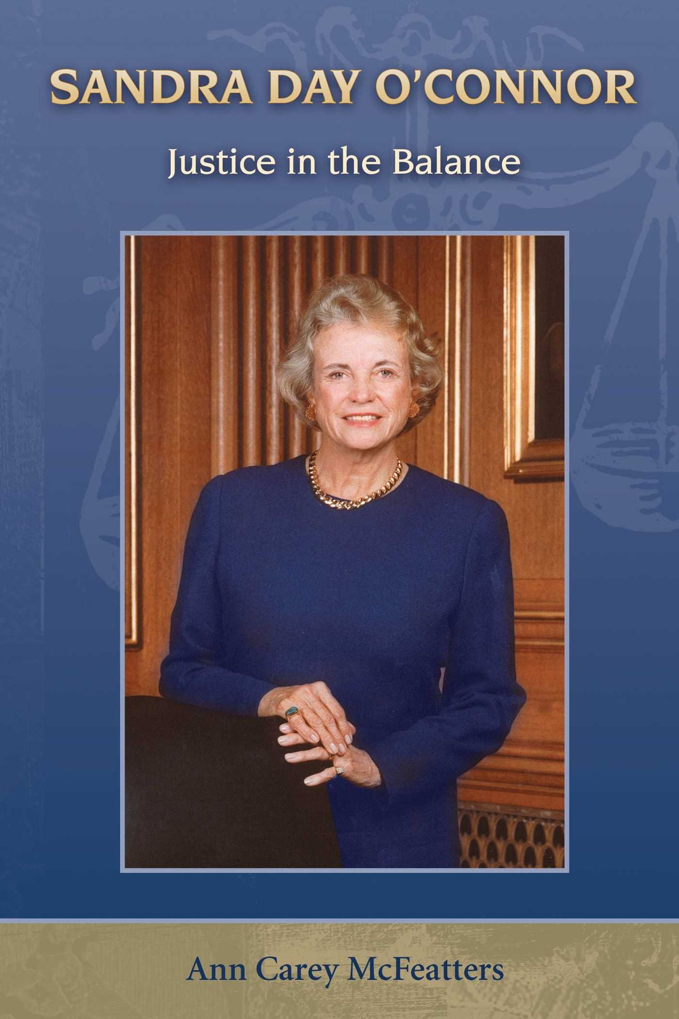 Sandra Day O'Connor: Justice in the Balance