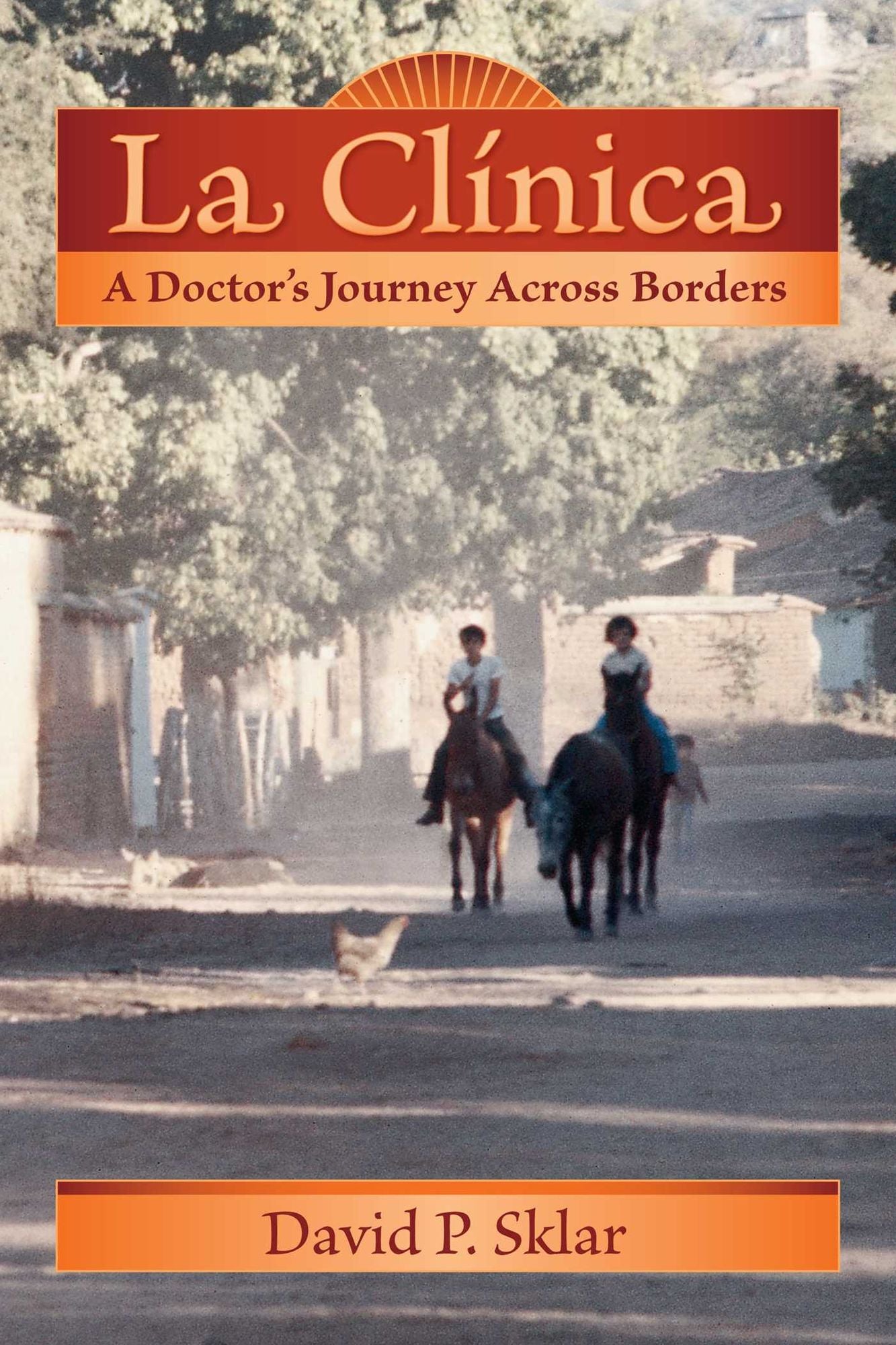 La Clinica: A Doctor's Journey Across Borders
