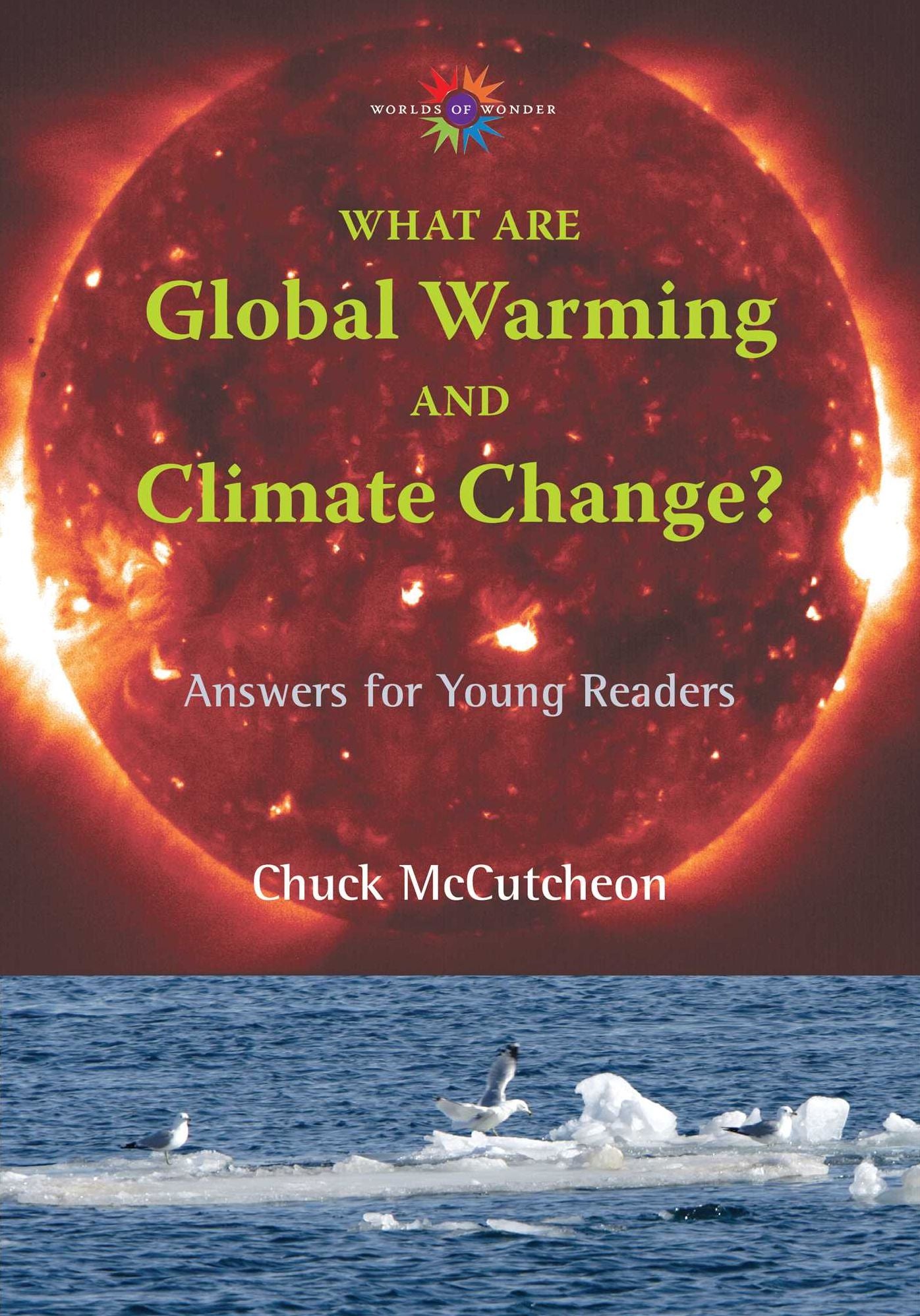What are Global Warming and Climate Change?: Answers for Young Readers