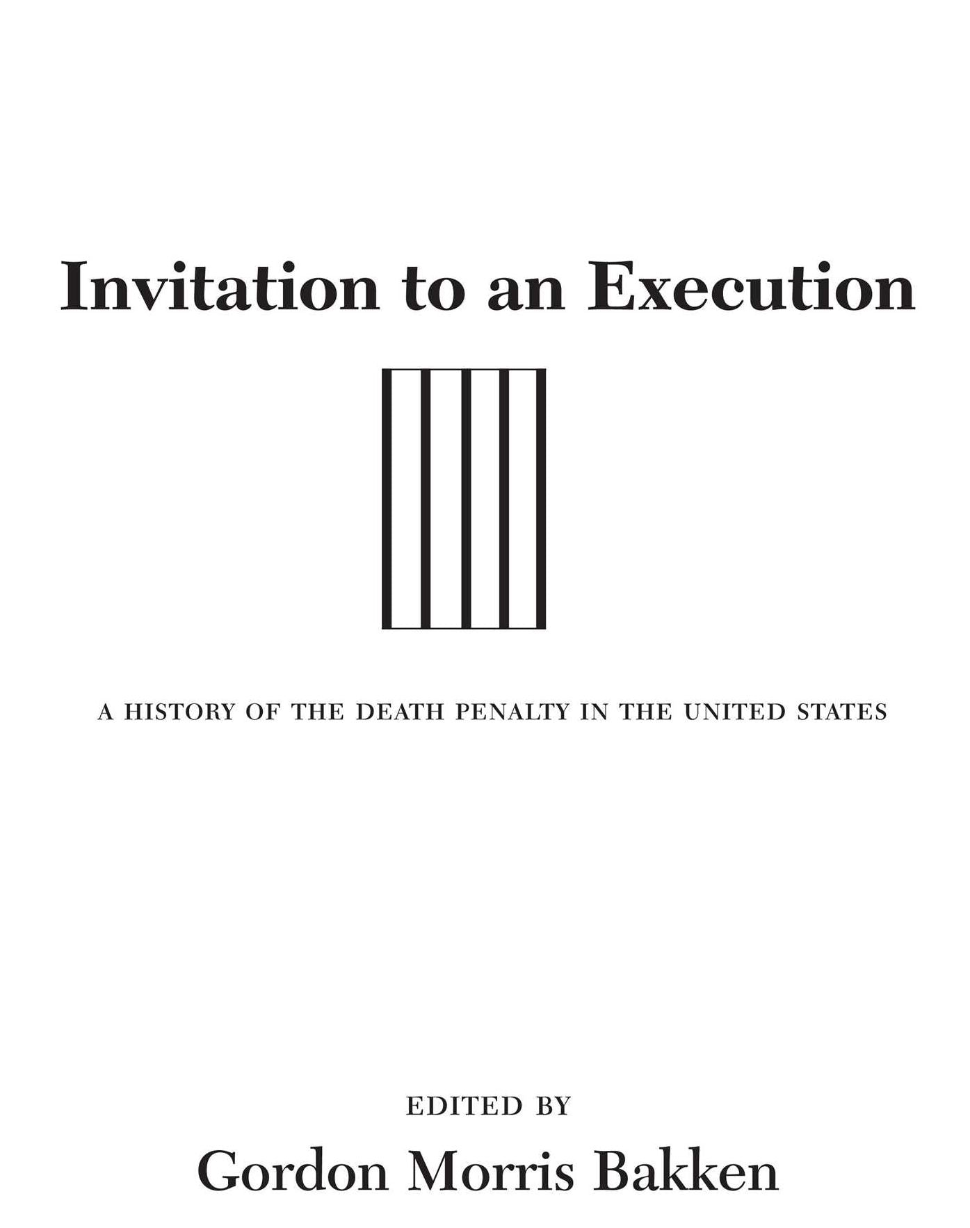 Invitation to an Execution: A History of the Death Penalty in the United States