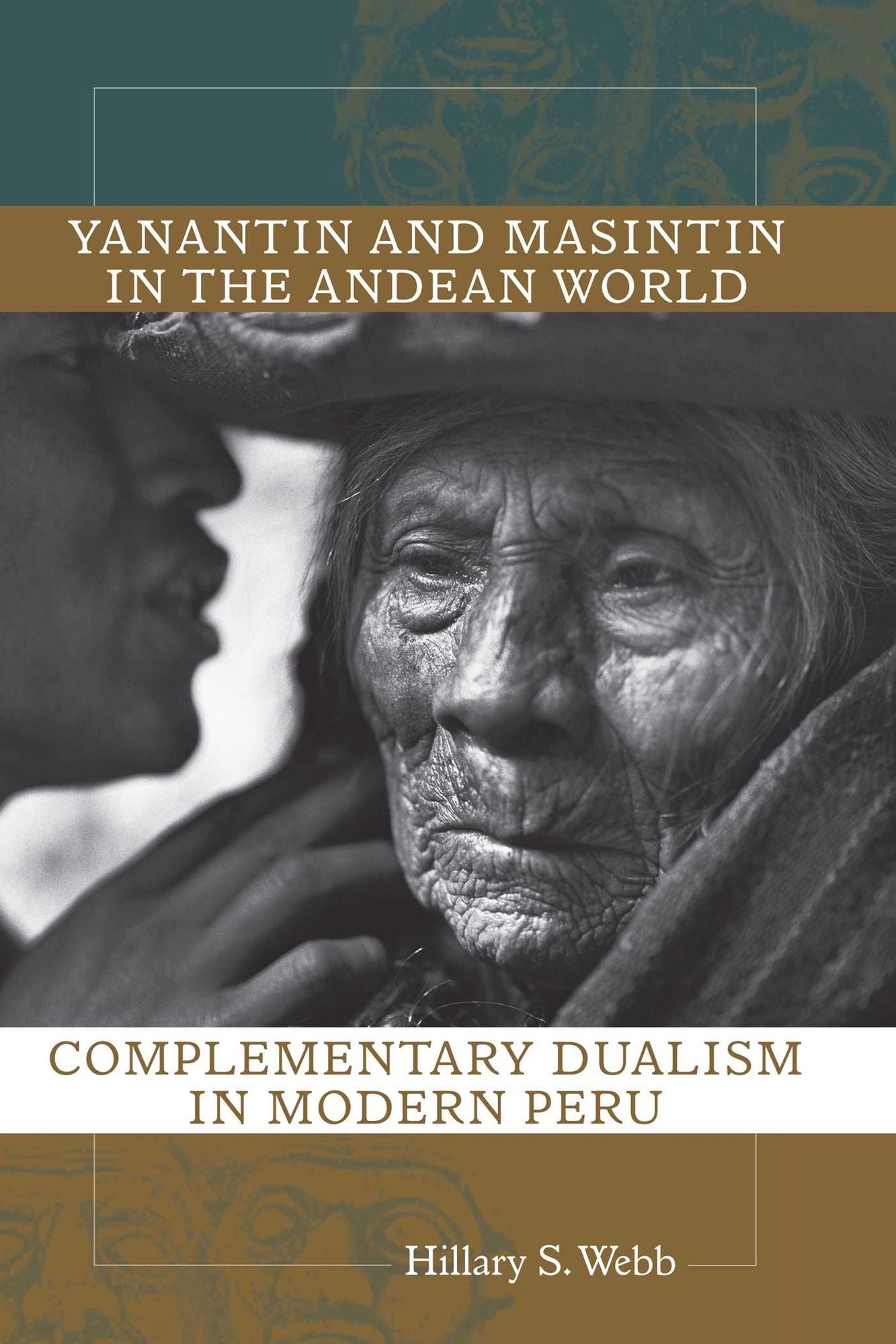 Yanantin and Masintin in the Andean World: Complementary Dualism in Modern Peru