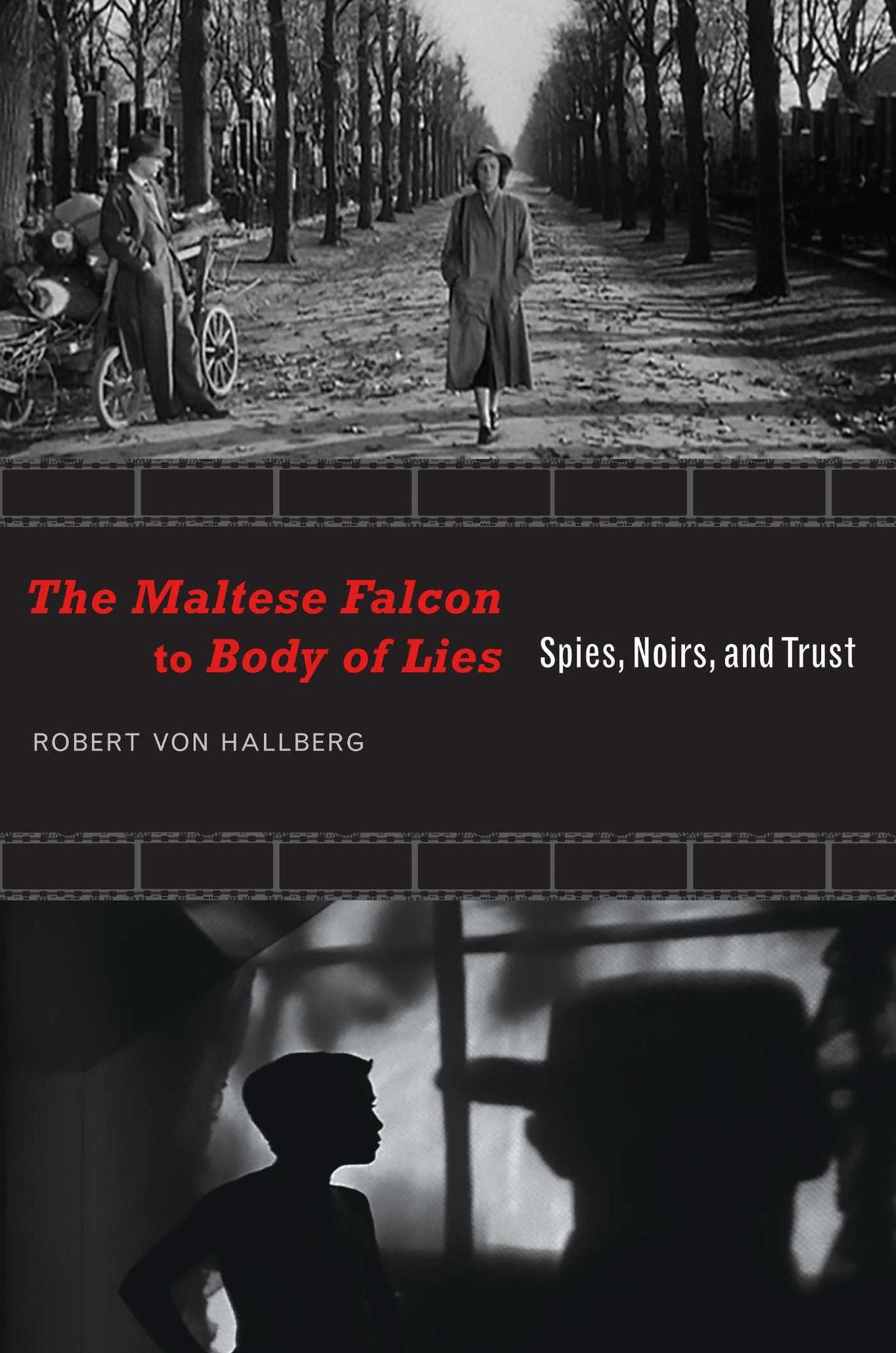 The Maltese Falcon to Body of Lies: Spies, Noirs, and Trust