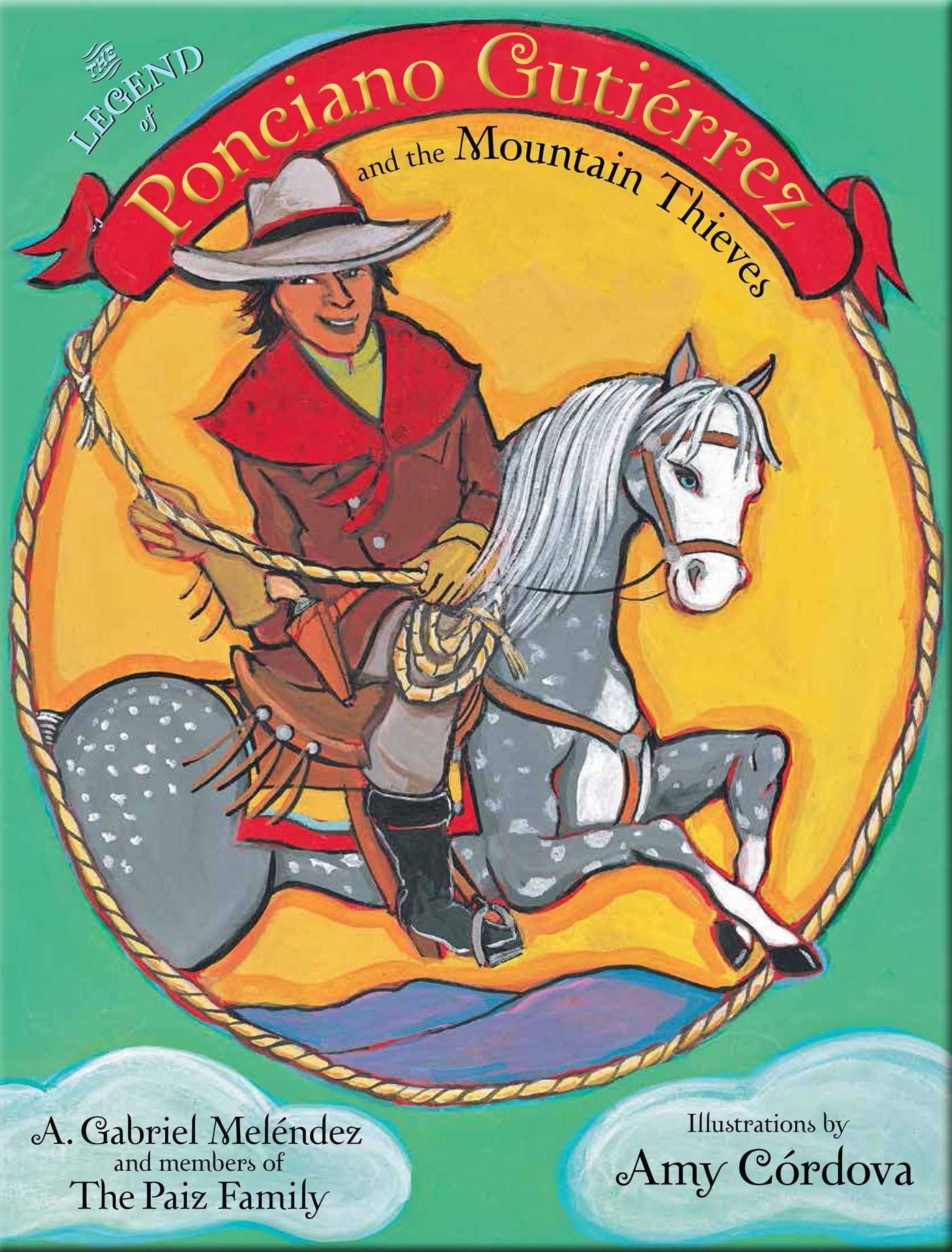 The Legend of Ponciano Guti?rrez and the Mountain Thieves