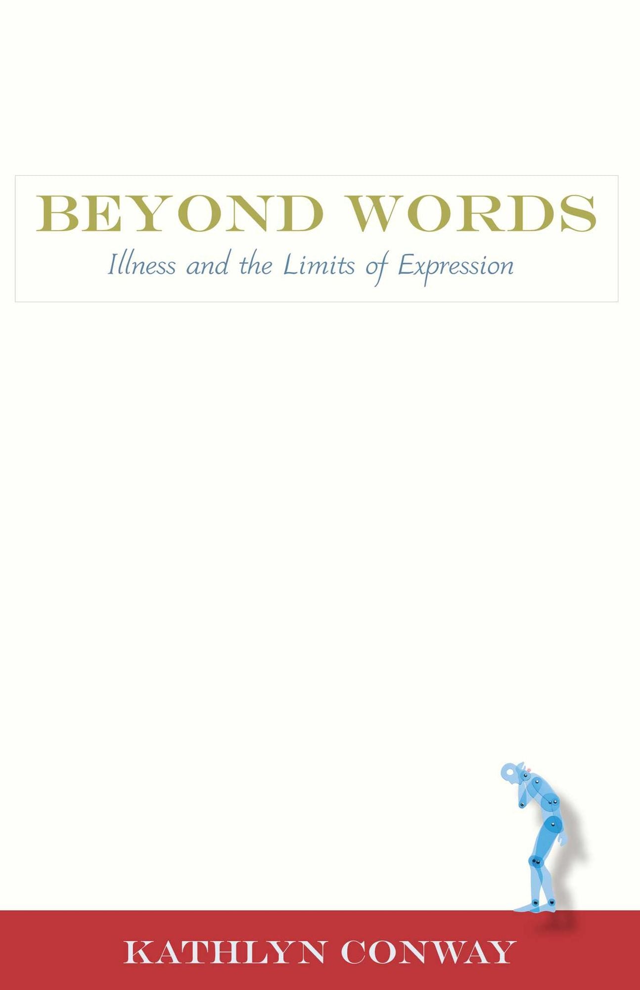 Beyond Words: Illness and the Limits of Expression